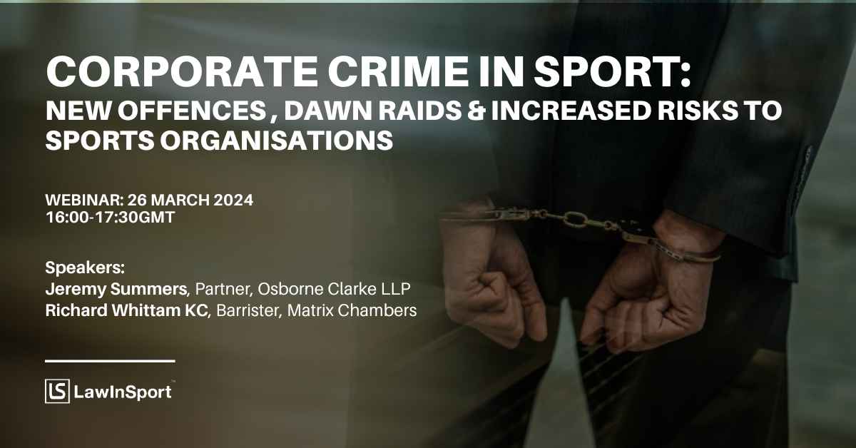 Corporate crime in sport: New offences & increased risks to sports organisations webinar